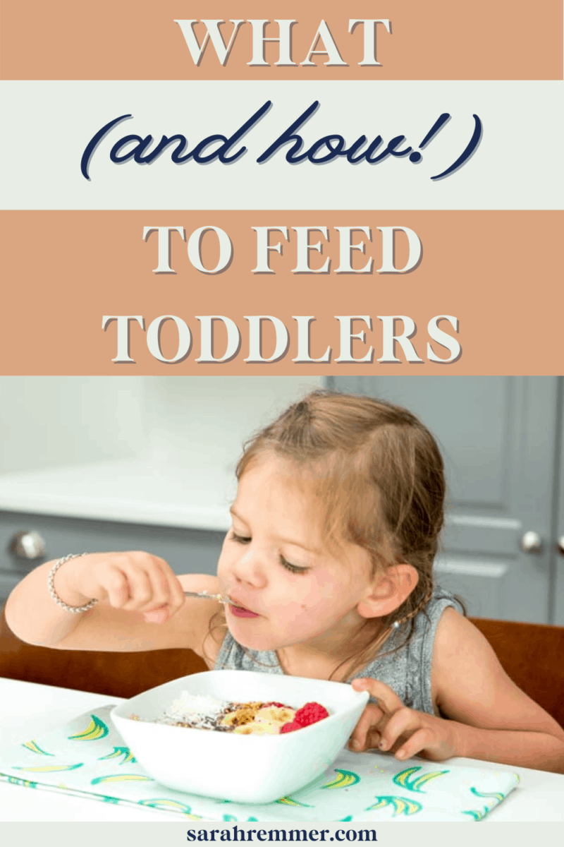 What (And How!) to Feed Toddlers